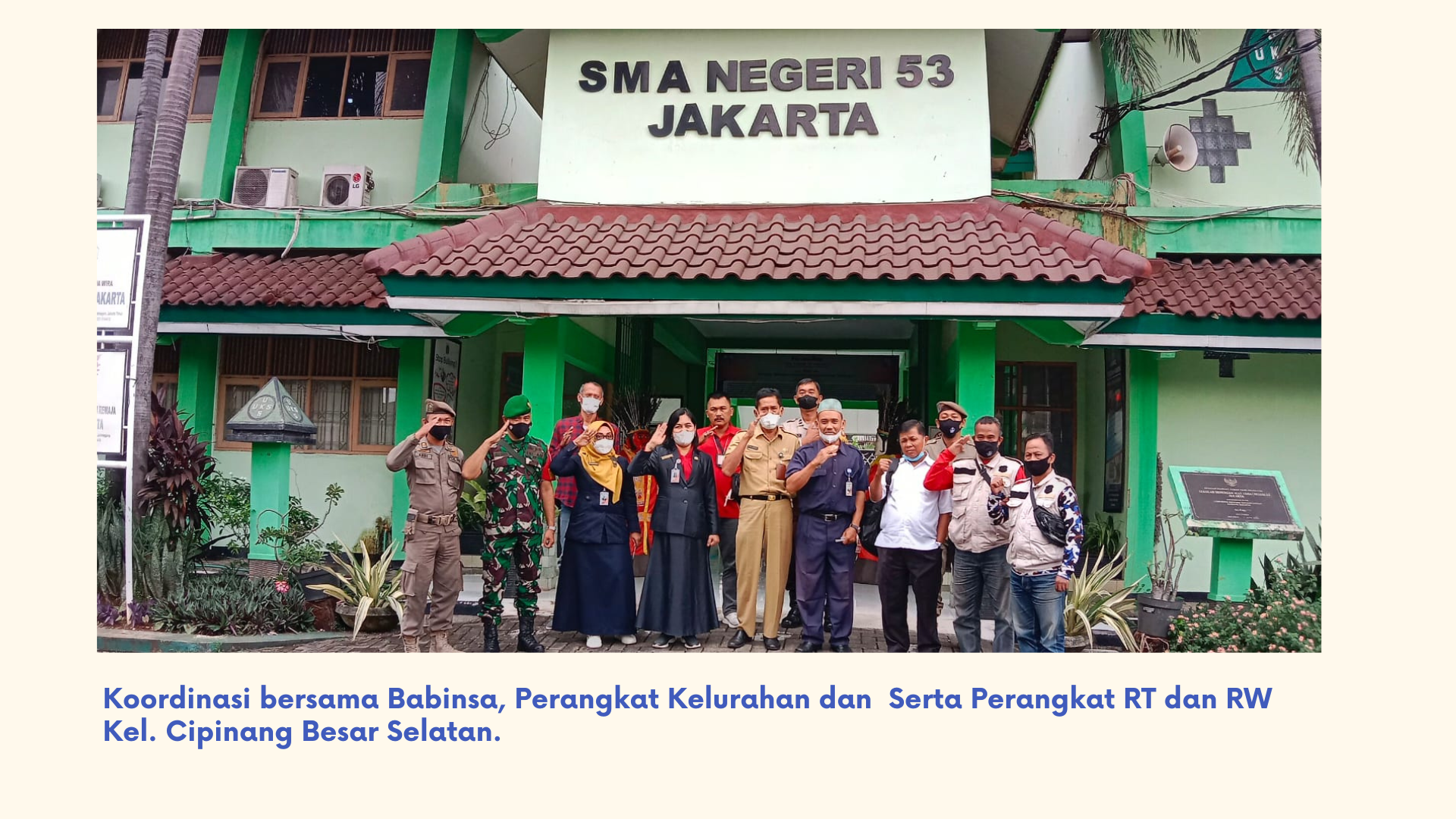 Babinsa, Perangkat Kelurahan dan Tim Manajemen SMAN 53  Wujudkan Lingkungan Kondusif
