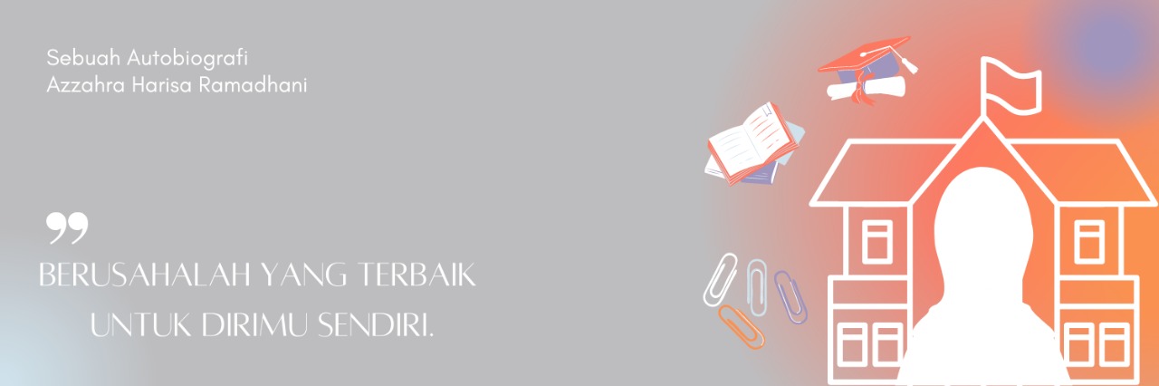 Autobiografi Azzahra Harisa Ramadhani   